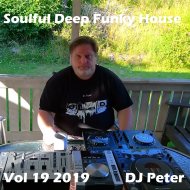 DJ Peter - Soulful Deep Funky House Vol 19 2019 ERROR - ONLY PARTIAL ()