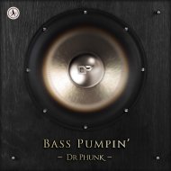 Dr Phunk - Bass Pumpin\' (Extended Mix)