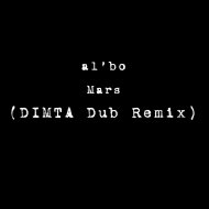 al | bo - Mars (DIMTA Unofficial Dub Remix)