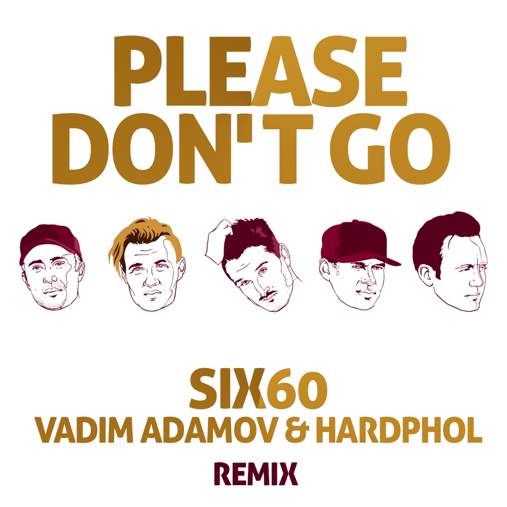 Now please don t go. Vadim Adamov обложка. Плиз донт гоу. Плиз донт гоу плиз донт гоу ай. Караулова - градусы (Vadim Adamov & Hardphol Remix).