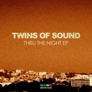 Twins of Sound - Thru The Night (Original mix)
