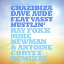 Crazibiza, Dave Aude, Vassy - Hustlin\' (Ray Foxx Remix)