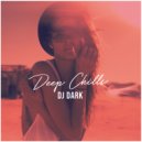 Dj Dark - Deep Chills (January 2020) (Deep House Mix)