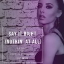 5&Dime & Left Of The Boom feat. Emilia - Say It Right (Nothin\' At All) (Extended Mix)
