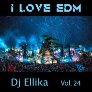 Dj Ellika - I Love Edm Vol. 24 (Elina Karavaeva) ()
