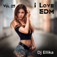 Dj Ellika - I Love Edm Vol. 25 (Elina Karavaeva)