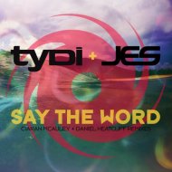 tyDi & JES - Say The Word (Ciaran McAuley Extended Remix)