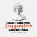 Gorgon City - Imagination (Dash Groove & Guimaraes Remix)