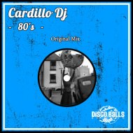 Cardillo dj - 80\'s (Original Mix)