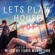 Fabio Montejano - LETS PLAY HOUSE #01 ()
