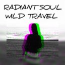 RADIANT SOUL - Wild Travel (Mixtape)