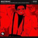 BeatFreakz - Somebody\'s Watching Me (Chico Rose Extended Remix)