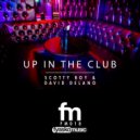 Scotty Boy & David Delano - Up In The Club (Original Mix)