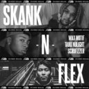 Wax Motif, Taiki Nulight, Scrufizzer - Skank N Flex (Original Mix)