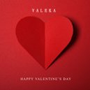 VALEKA - Valentine\'s Day (The Liquid DnB Mix)