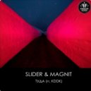 Slider & Magnit Ft. KDDK - Туда (Original Mix)