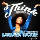 Barbara Tucker - Think (About It) (The MicFreak Fire Drum Dub)
