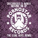 Discorocks & Naika - Moving On Up (The Cube Guys Remix)