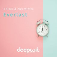 J Black, Alex Winter - Everlast (Original Mix)