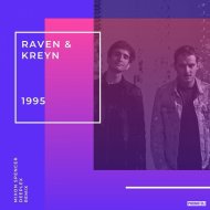Raven & Kreyn - 1995 (Mixon Spencer & Deeplex Remix)