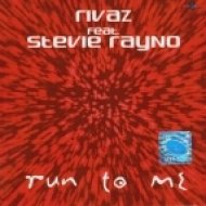 Rivaz Feat. Stevie Rayno - Run To Me (2006 White Label Mix)