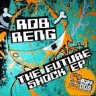 Rob Reng - Future Shock (original Mix)