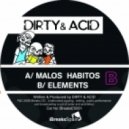 Dirty & Acid - Malos Habitos (original Mix)