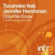 Tucandeo feat. Jennifer Hershman - Only We Know (Estiva Remix)