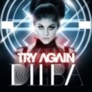 Dilba - Try Again (Full Version)