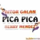 Aitor Galan - Pica Pica feat. Henry Mendez - Original Mix ()