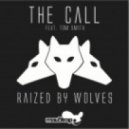 Raized By Wolves - The Call (Eyes Remix)