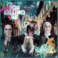 You Killing Me - You Are Killing Me ()