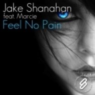 Jake Shanahan feat. Marcie - Feel No Pain (Original Mix)