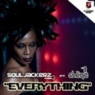 Souljackerz & Shena - Everything (Everything (Original Mix)) ()