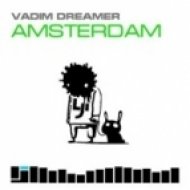 Vadim Dreamer - Amsterdam (After Meridian and Dave Costa Remix)