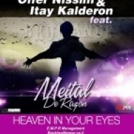 Offer Nissim & Itay Kalderon feat. Meital Razon - Heaven Your Eyes (Bromance Remix)