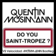 Quentin Mosimann - Do You St.Tropez (John Louly Remix)