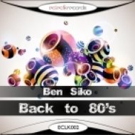 Ben Siko - Back To 80′s (Original Mix)