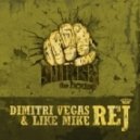 Dimitri Vegas & Like Mike - REJ (Original Mix)