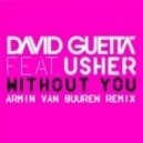 David Guetta feat. Usher - Without You (Armin Van Buuren Remix)