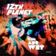 12th Planet, Badness Feat. Honey - Who Are We? (Original Mix)
