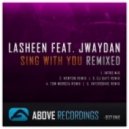 Lasheen feat Jwaydan - Sing With You (Newton Remix)