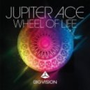 Jupiter Ace - Wheel Of Life (Original Mix)