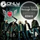 Stone Sour - Through Glass (DJ Johnny Clash & DJ Василий Тёркин remix)