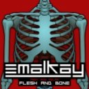Emalkay - Flesh & Bone (Delta Heavy Remix)