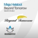 Misja Helsloot - Beyond Tomorrow (Bilal El Aly Tech mix)