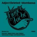 Adjected Deleted - Mombassa (Hannah Wants remix)