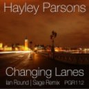 Hayley Parsons - Changing Lanes (Ian Round Remix)