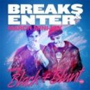 Black & Blunt - Breaks & Enter March Mini-Mix ()