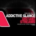 Addictive Glance - Distant Streams (Lost Connection Remix)